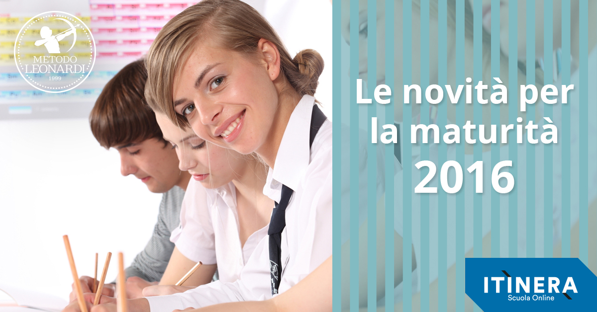Le novità per l’esame di Stato 2016 Le novità per l’esame di Stato 2016