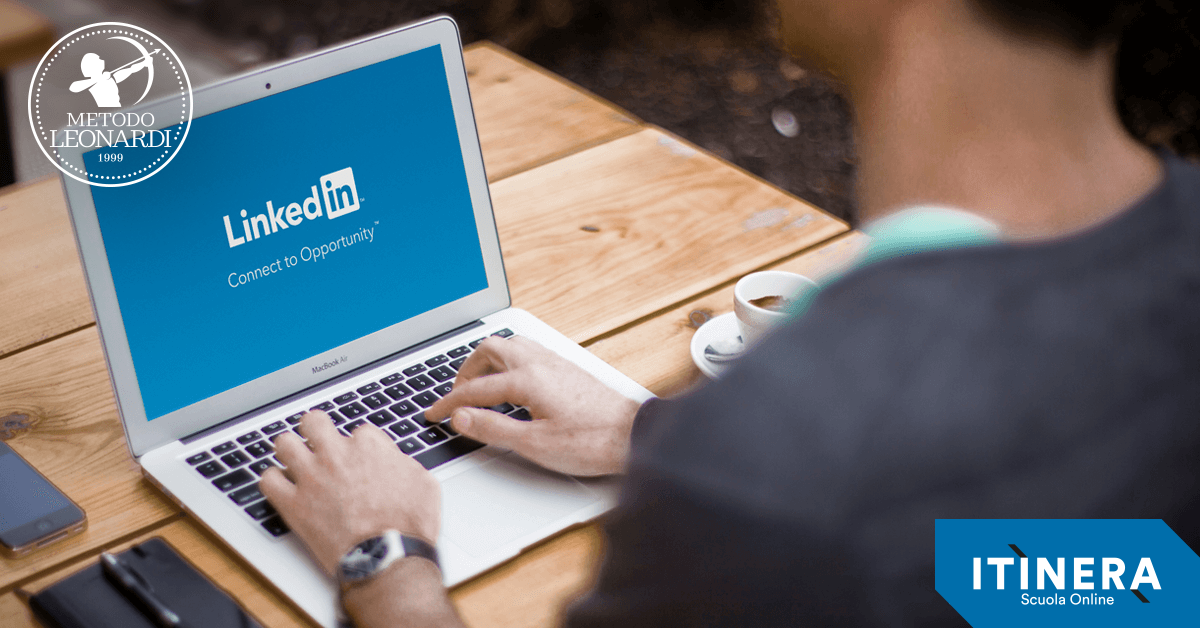 Come e perché creare un buon profilo su LinkedIn Come e perché creare un buon profilo su LinkedIn